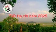 Hạ chí 2025: Thời điểm giao hòa Thiên – Nhân và tinh thần cân bằng vũ trụ.
